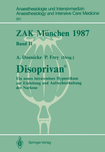 ZAK München 1987: Band II: Disoprivan ® (Anaesthesiologie und Intensivmedizin Anaesthesiology and Intensive Care Medicine #201) book cover by 
