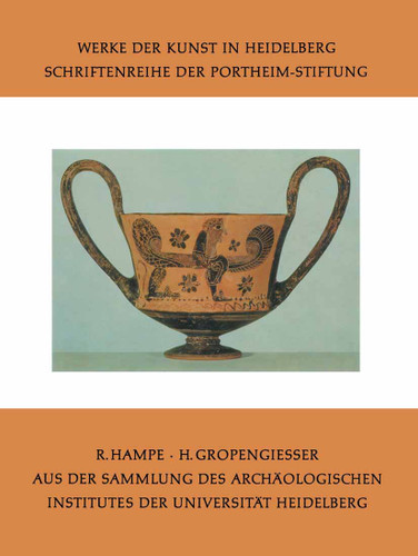 Aus der Sammlung des Archäologischen Institutes der Universität Heidelberg (Werke der Kunst in Heidelberg #2) book cover by Roland Hampe, Hildegund Gropengiesser