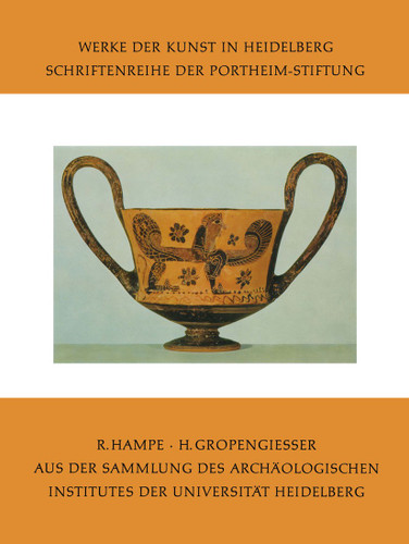 Aus der Sammlung des Archäologischen Institutes der Universität Heidelberg (Werke der Kunst in Heidelberg) book cover by Hildegund Gropengiesser, Roland Hampe