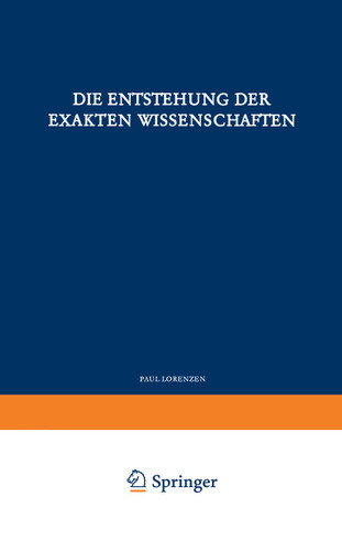 Die Entstehung der Exakten Wissenschaften (Verständliche Wissenschaft #72) book cover by P. Lorenzen