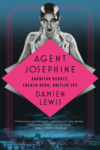 Agent Josephine: American Beauty, French Hero, British Spy book cover by Damien Lewis