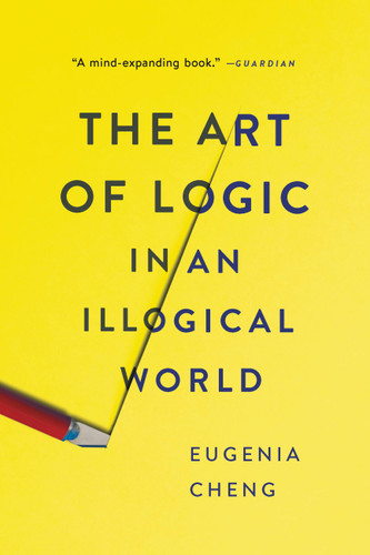 The Art of Logic in an Illogical World book cover by Eugenia Cheng
