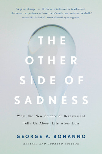 The Other Side of Sadness: What the New Science of Bereavement Tells Us About Life After Loss book cover by George A. Bonanno