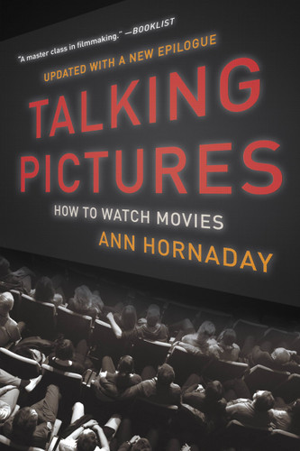 Talking Pictures: How to Watch Movies book cover by Ann Hornaday
