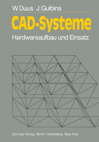 CAD-Systeme: Hardwareaufbau und Einsatz (Informationstechnik und Datenverarbeitung) book cover by W. Duus, J. Gulbins