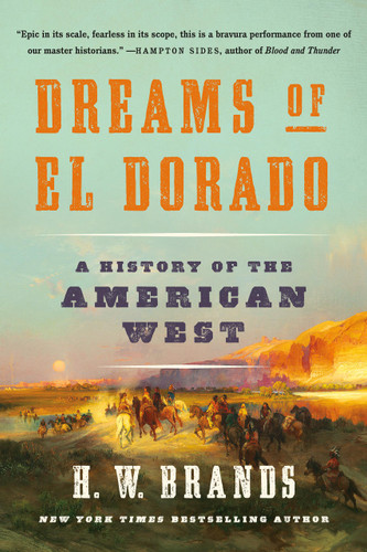 Dreams of El Dorado: A History of the American West book cover by H. W. Brands
