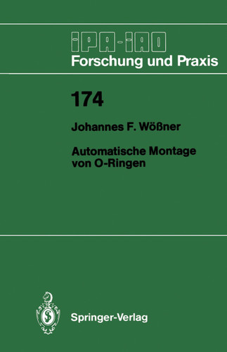 Automatische Montage von O-Ringen (IPA-IAO - Forschung und Praxis #174) book cover by Johannes F. Wößner