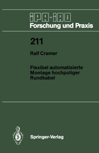 Flexibel automatisierte Montage hochpoliger Rundkabel (IPA-IAO - Forschung und Praxis #211) book cover by Ralf Cramer