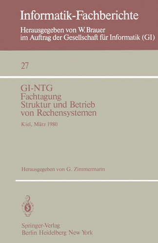 GI-NTG Fachtagung Struktur und Betrieb von Rechensystemen: Kiel, 19.–21. März 1980 (Informatik-Fachberichte #27) book cover by 
