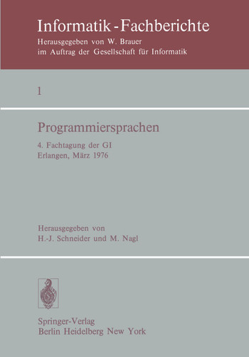 Programmiersprachen: 4. Fachtagung der GI Erlangen, 8.–10. März 1976 (Informatik-Fachberichte #1) book cover by 