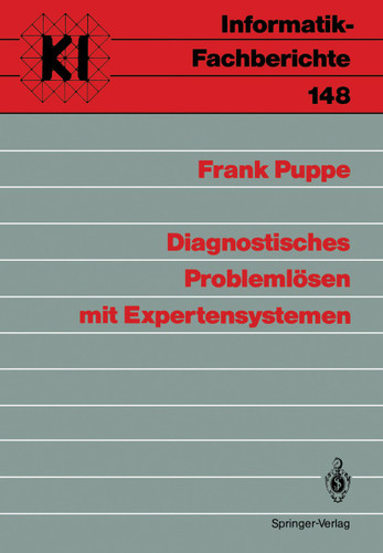 Diagnostisches Problemlösen mit Expertensystemen (Informatik-Fachberichte #148) book cover by Frank Puppe