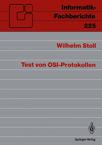 Test von OSI-Protokollen (Informatik-Fachberichte #225) book cover by Wilhelm Stoll
