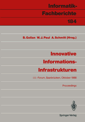 Innovative Informations-Infrastrukturen: Ergebnisse einer Kooperation der Universität des Saarlandes und der Siemens AG (Informatik-Fachberichte #184) book cover by 