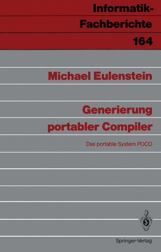 Generierung portabler Compiler: Das portable System POCO (Informatik-Fachberichte #164) book cover by Michael Eulenstein