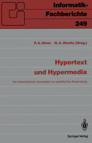 Hypertext und Hypermedia: Von theoretischen Konzepten zur praktischen Anwendung (Informatik-Fachberichte #249) book cover by 
