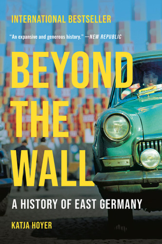 Beyond the Wall: A History of East Germany book cover by Katja Hoyer
