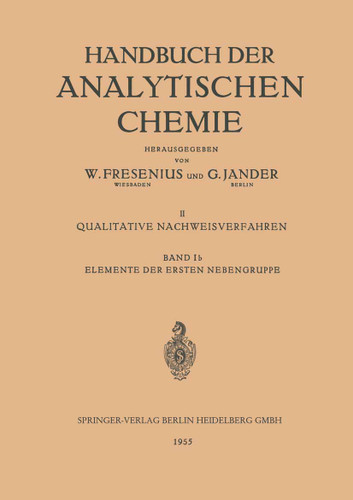 Elemente der Ersten Nebengruppe: Kupfer · Silber · Gold (Handbuch der analytischen Chemie Handbook of Analytical Chemistry #2 / 1 / 1b) book cover by 