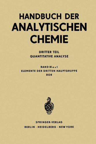 Elemente der Dritten Hauptgruppe Bor (Handbuch der analytischen Chemie Handbook of Analytical Chemistry #3 / 3 / 3a / 3a a / a1) book cover by 