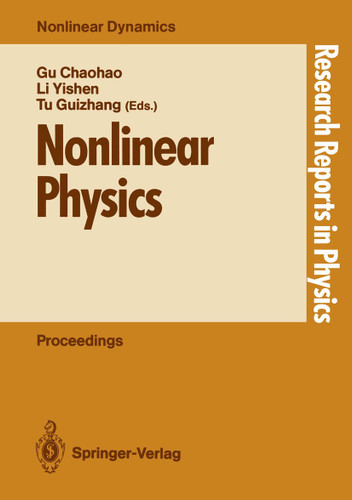 Nonlinear Physics: Proceedings of the International Conference, Shanghai, People’s Rep. of China, April 24–30, 1989 (Research Reports in Physics) book cover by 