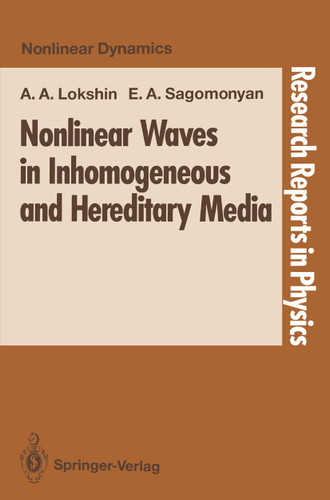 Nonlinear Waves in Inhomogeneous and Hereditary Media (Research Reports in Physics) book cover by Alexandr A. Lokshin, Elena A. Sagomonyan