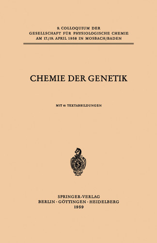 Chemie der Genetik (Colloquium der Gesellschaft für Biologische Chemie in Mosbach Baden #9) book cover by Hans Ris, Günther Siebert, Max Alfert, Adolf Wacker, Fritz Kaudewitz, Wolfhard Weidel, Jan Waldenström