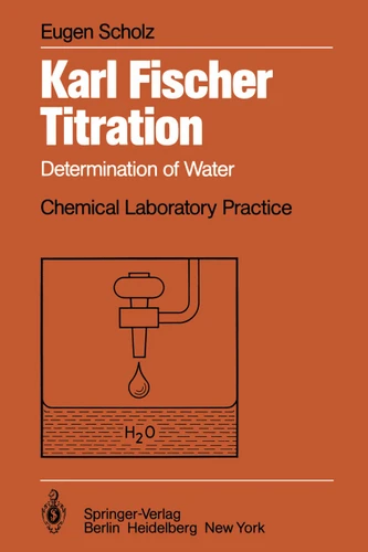 Karl Fischer Titration: Determination of Water (Chemical Laboratory Practice) book cover by Eugen Scholz