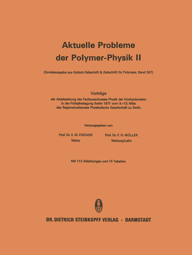 Vorträge der Arbeitssitzung des Fachausschusses Physik der Hochpolymeren in der Frühjahrstagung Berlin 1971 vom 9.–13. März des Regionalverbandes Physikalische Gesellschaft zu Berlin (Aktuelle Probleme der Polymer-Physik #2) book cover by 