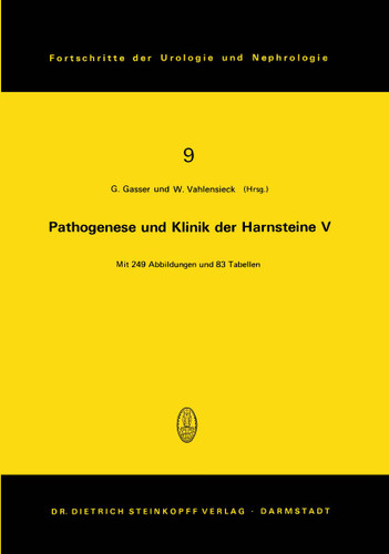 Pathogenese und Klinik der Harnsteine V: 5. Symposium in Wien vom 23. – 24. 4. 1977 (Fortschritte der Urologie und Nephrologie #9) book cover by 