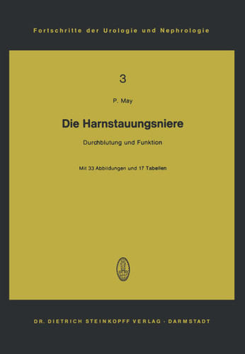 Die Harnstauungsniere: Durchblutung und Funktion (Fortschritte der Urologie und Nephrologie #3) book cover by Peter May