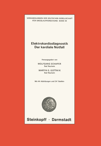 Elektrokardiodiagnostik der Kardiale Notfall (Verhandlungen der Deutschen Gesellschaft für Herz- und Kreislaufforschung #44) book cover by Wolfgang Schaper, Martin G. Gottwik