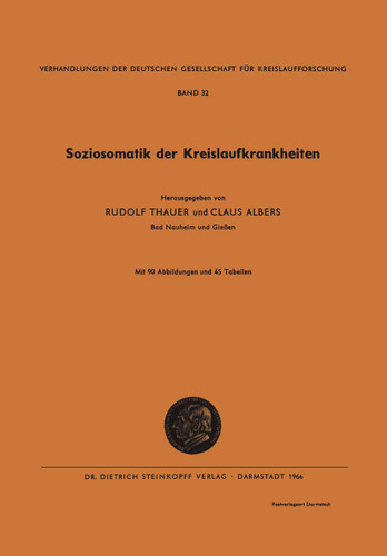 Soziosomatik der Kreislaufkrankheiten (Verhandlungen der Deutschen Gesellschaft für Herz- und Kreislaufforschung #32) book cover by Rudolf Thauer, Claus Albers