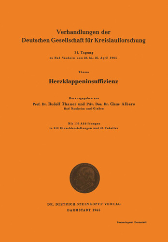 Herzklappeninsuffizienz (Verhandlungen der Deutschen Gesellschaft für Herz- und Kreislaufforschung #31) book cover by Rudolf Thauer, Claus Albers