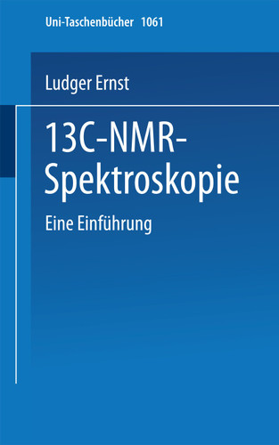 13C-NMR- Spektroskopie: Eine Einführung (Universitätstaschenbücher #1061) book cover by L. Ernst