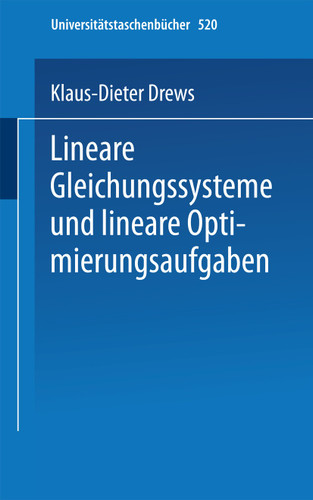 Lineare Gleichungssysteme und lineare Optimierungsaufgaben (Universitätstaschenbücher #520) book cover by K.-D. Drews