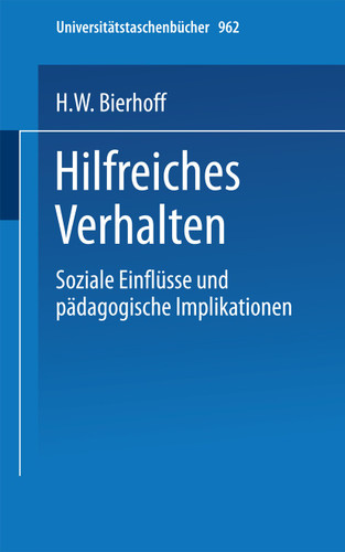 Hilfreiches Verhalten: Soziale Einflüsse und pädagogische Implikationen (Universitätstaschenbücher #962) book cover by H.W. Bierhoff