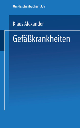 Gefäßkrankheiten: Kurzgefaßte Diagnostik und Therapie (Universitätstaschenbücher #339) book cover by K. Alexander