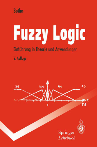 Fuzzy Logic: Einführung in Theorie und Anwendungen book cover by Hans-Heinrich Bothe