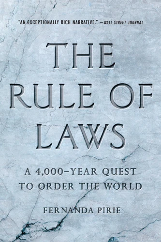 The Rule of Laws: A 4,000-Year Quest to Order the World book cover by Fernanda Pirie