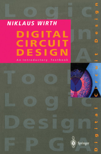 Digital Circuit Design for Computer Science Students: An Introductory Textbook book cover by Niklaus Wirth