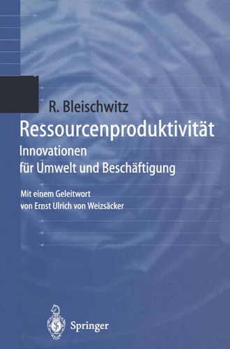 Ressourcenproduktivität: Innovationen für Umwelt und Beschäftigung book cover by Raimund Bleischwitz