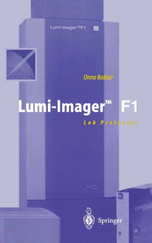 Lumi-Imager™ F1: Lab Protocols book cover by Onno Bakker