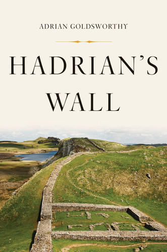 Hadrian's Wall book cover by Adrian Goldsworthy