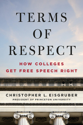 Terms of Respect: How Colleges Get Free Speech Right book cover by Christopher L. Eisgruber