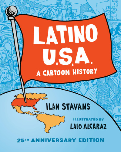 Latino USA: A Cartoon History book cover by Ilan Stavans