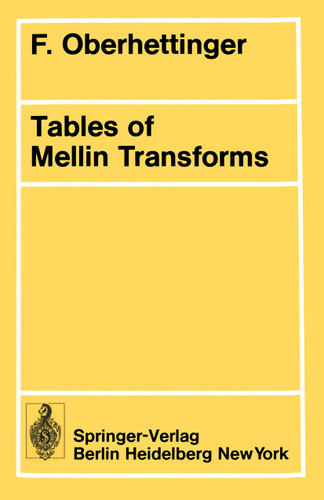 Tables of Mellin Transforms book cover by F. Oberhettinger