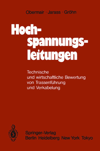 Hochspannungsleitungen: Technische und wirtschaftliche Bewertung von Trassenführung und Verkabelung book cover by G.M. Obermair, L. Jarass, D. Gröhn