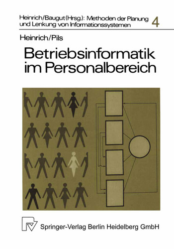 Betriebsinformatik im Personalbereich: Die Planung computergestützter Personalinformationssysteme book cover by L. J. Heinrich, M. Pils