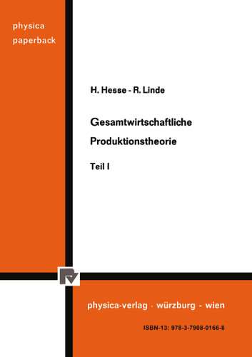 Gesamtwirtschaftliche Produktionstheorie: Teil I book cover by H. Hesse, R. Linde