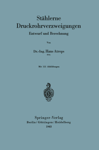 Stählerne Druckrohrverzweigungen: Entwurf und Berechnung book cover by H. Atrops