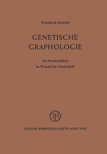 Genetische Graphologie: Die Persönlichkeit im Wandel der Handschrift book cover by W. Hager